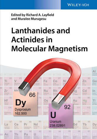 Richard A. Layfield. Lanthanides and Actinides in Molecular Magnetism