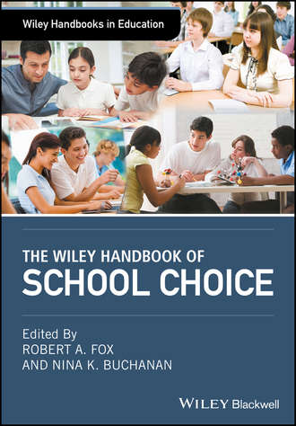 Группа авторов. The Wiley Handbook of School Choice