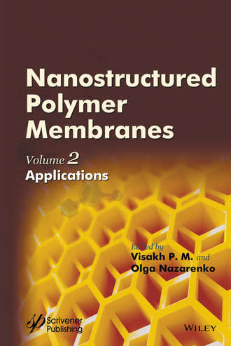 Группа авторов. Nanostructured Polymer Membranes, Volume 2