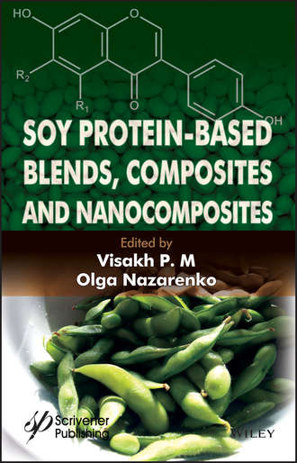 Группа авторов. Soy Protein-Based Blends, Composites and Nanocomposites