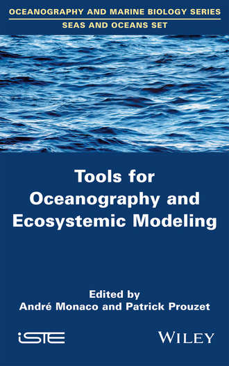 Andr? Monaco. Tools for Oceanography and Ecosystemic Modeling