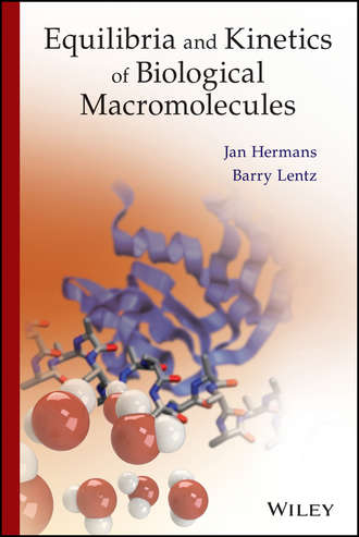 Equilibria and Kinetics of Biological Macromolecules. Prof. Jan Hermans