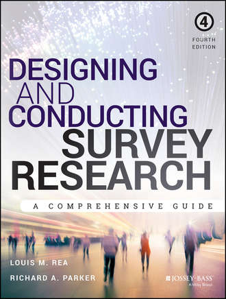 Designing and Conducting Survey Research. Louis M. Rea