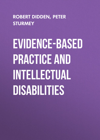 Peter Sturmey. Evidence-Based Practice and Intellectual Disabilities