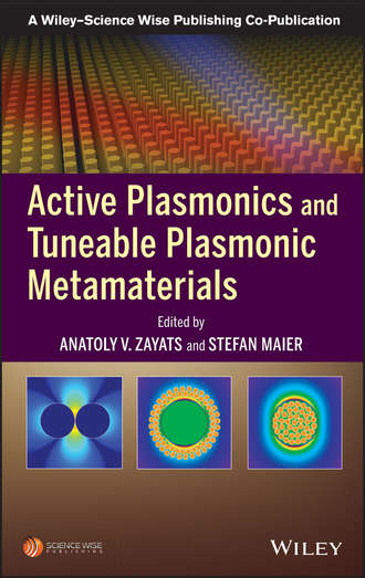 Группа авторов. Active Plasmonics and Tuneable Plasmonic Metamaterials