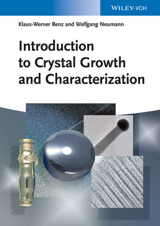 Wolfgang Neumann. Introduction to Crystal Growth and Characterization