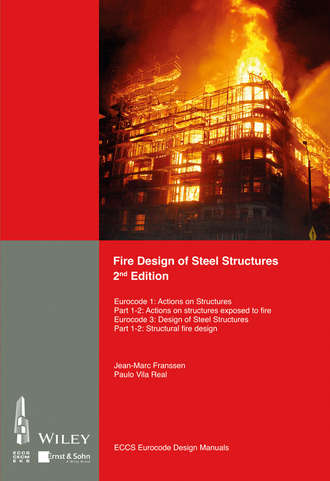 Jean-Marc Franssen. Fire Design of Steel Structures
