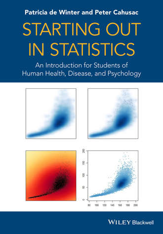Peter M. B. Cahusac. Starting out in Statistics