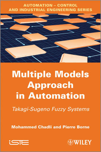 Mohammed Chadli. Multiple Models Approach in Automation