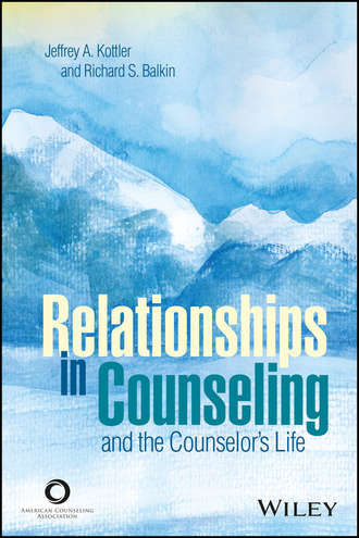 Jeffrey A. Kottler. Relationships in Counseling and the Counselor's Life