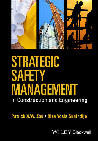 Riza Yosia Sunindijo. Strategic Safety Management in Construction and Engineering