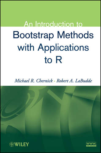 Michael R. Chernick. An Introduction to Bootstrap Methods with Applications to R