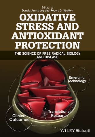 Группа авторов. Oxidative Stress and Antioxidant Protection