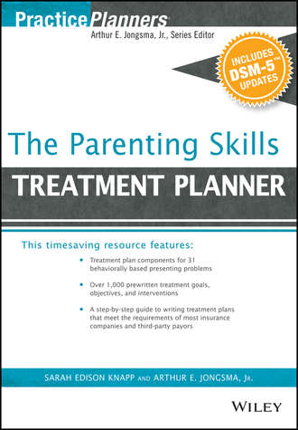 David J. Berghuis. The Parenting Skills Treatment Planner, with DSM-5 Updates