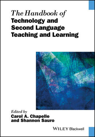The Handbook of Technology and Second Language Teaching and Learning. Группа авторов