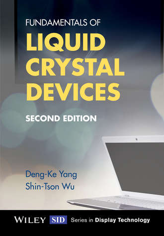 Fundamentals of Liquid Crystal Devices. Shin-Tson Wu