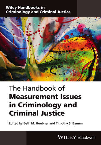 Группа авторов. The Handbook of Measurement Issues in Criminology and Criminal Justice