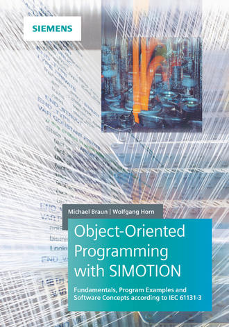 Michael Braun. Object-Oriented Programming with SIMOTION
