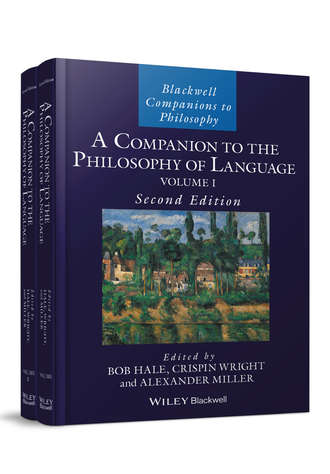 A Companion to the Philosophy of Language. Группа авторов