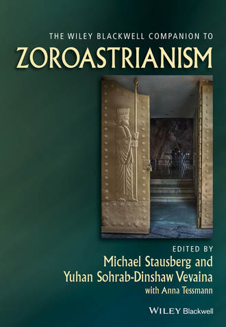 Группа авторов. The Wiley Blackwell Companion to Zoroastrianism