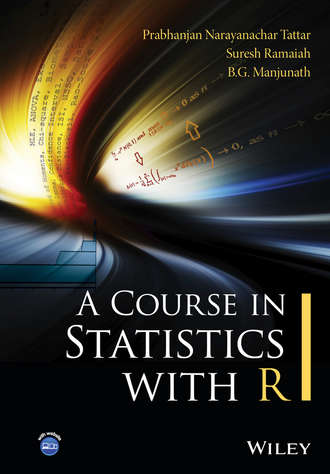 Prabhanjan N. Tattar. A Course in Statistics with R