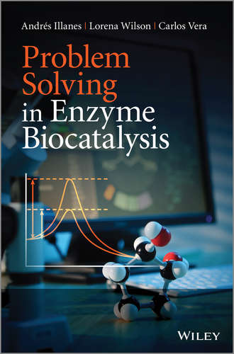 Andr?s Illanes. Problem Solving in Enzyme Biocatalysis