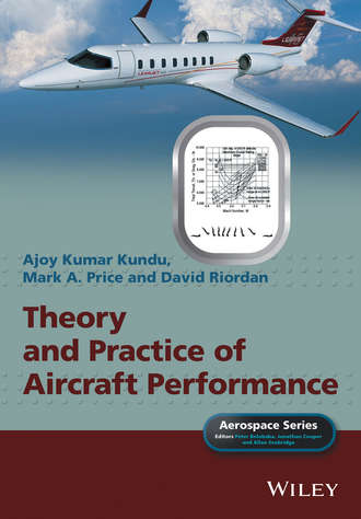 Ajoy Kumar Kundu. Theory and Practice of Aircraft Performance