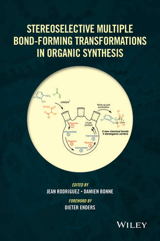 Группа авторов. Stereoselective Multiple Bond-Forming Transformations in Organic Synthesis