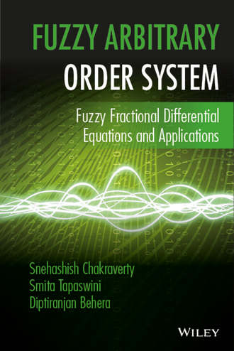 Snehashish Chakraverty. Fuzzy Arbitrary Order System