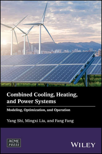 Combined Cooling, Heating, and Power Systems. Fang Fang