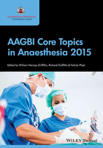 Richard Griffiths. AAGBI Core Topics in Anaesthesia 2015