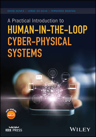 David Nunes. A Practical Introduction to Human-in-the-Loop Cyber-Physical Systems