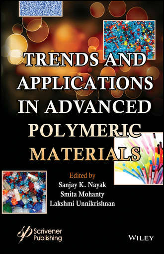 Группа авторов. Trends and Applications in Advanced Polymeric Materials