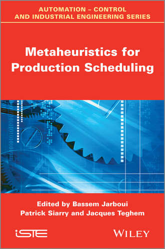 Группа авторов. Metaheuristics for Production Scheduling