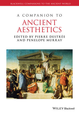 Pierre Destr?e. A Companion to Ancient Aesthetics