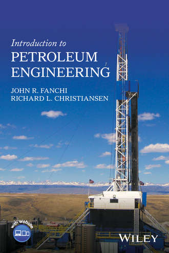 John R. Fanchi. Introduction to Petroleum Engineering