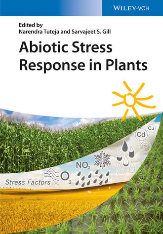 Narendra Tuteja. Abiotic Stress Response in Plants
