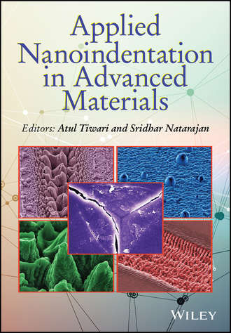 Группа авторов. Applied Nanoindentation in Advanced Materials