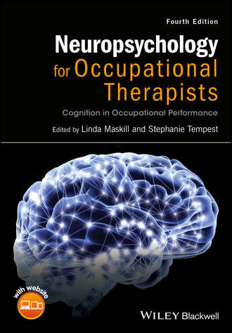 Группа авторов. Neuropsychology for Occupational Therapists
