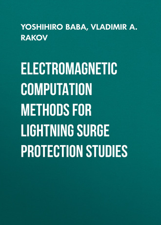 Yoshihiro Baba. Electromagnetic Computation Methods for Lightning Surge Protection Studies