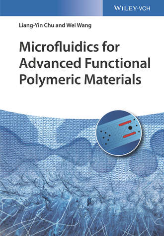 Wei  Wang. Microfluidics for Advanced Functional Polymeric Materials