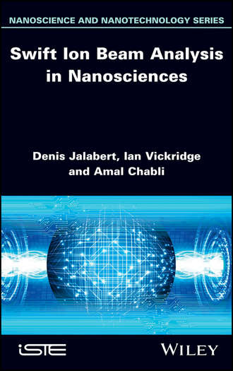 Denis Jalabert. Swift Ion Beam Analysis in Nanosciences