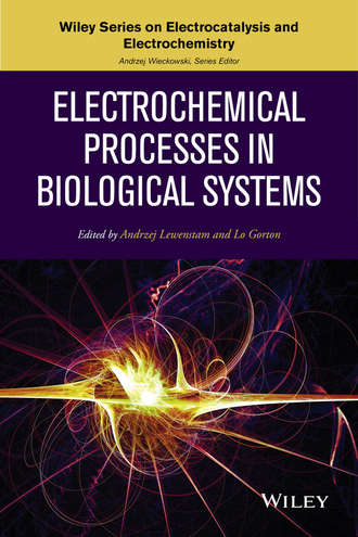 Группа авторов. Electrochemical Processes in Biological Systems