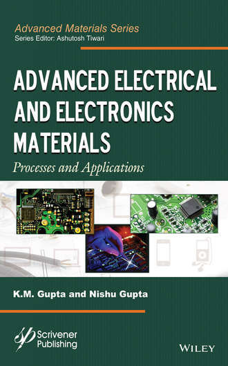 K. M. Gupta. Advanced Electrical and Electronics Materials