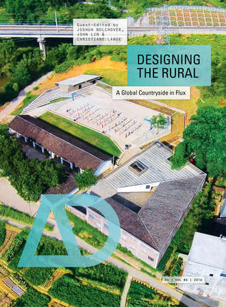 Christiane  Lange. Designing the Rural. A Global Countryside in Flux