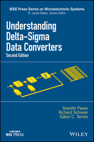 Shanthi Pavan. Understanding Delta-Sigma Data Converters