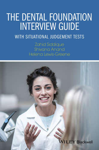 The Dental Foundation Interview Guide. Zahid Siddique
