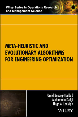 Omid Bozorg-Haddad. Meta-heuristic and Evolutionary Algorithms for Engineering Optimization
