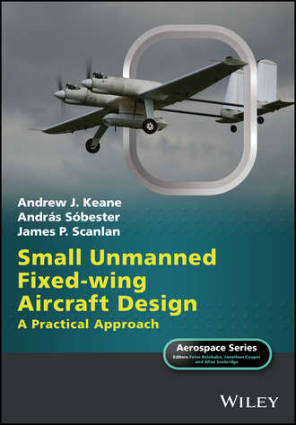 Small Unmanned Fixed-wing Aircraft Design. Andrew J. Keane