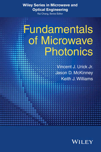 V. J. Urick. Fundamentals of Microwave Photonics
